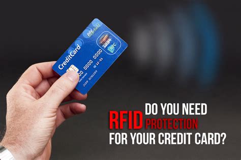 do you need rfid protection for credit cards|what cards need rfid protection.